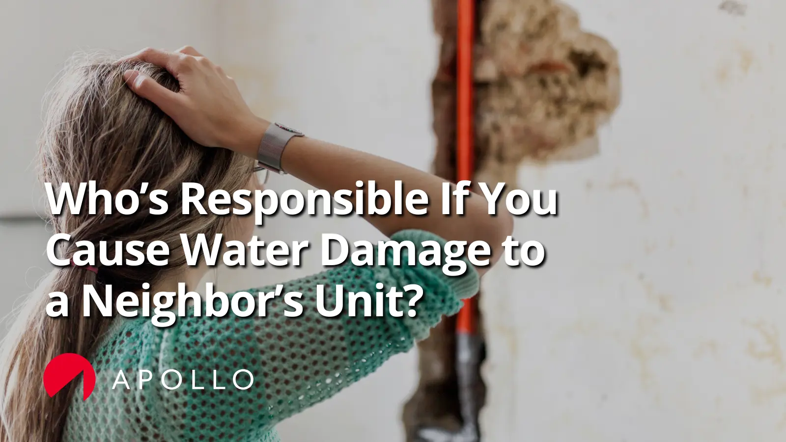 Water damage to a neighbour's unit when renting