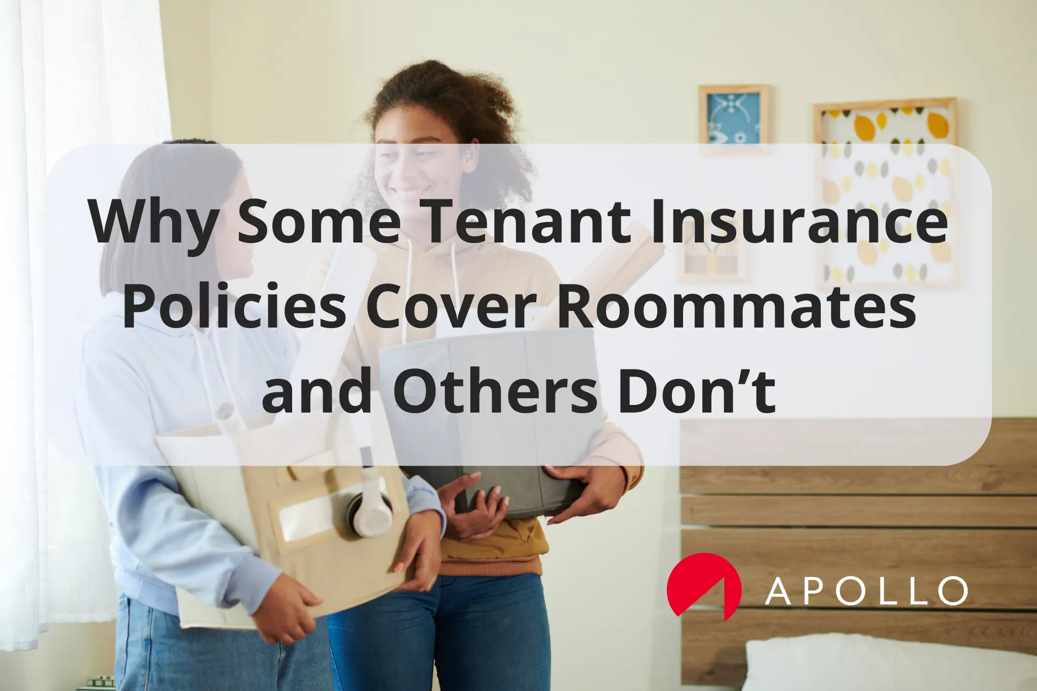 Why Some Tenant Insurance Policies Cover Roommates and Others Don’t